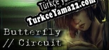 Oyun için Türkçe yama Butterfly//Circuit