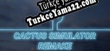 Cactus Simulator Remake Türkçe yama