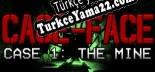 CAGE-FACE  Case 1 The Mine Türkçe yama Yaması + Metin