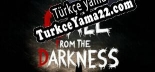 Call from the darkness Türkçe yama Yaması + Metin