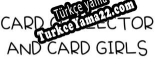 Oyun için Türkçe yama Card Collector And Card Girls