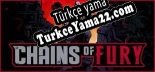 Chains of Fury Türkçe yama Yaması + Metin