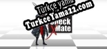 Türkçe yama Check x Mate