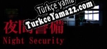 [Chillas Art] Night Security  夜間警備 Türkçe yama Yaması + Metin