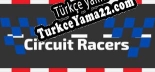 Circuit Racers Türkçe yama