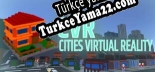 Türkçe yama için Cities Virtual Reality