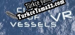 Türkçe yama için Clash of Vessels VR