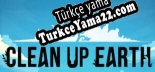 Türkçe yama Clean Up Earth