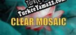Türkçe yama için Clear Mosaic