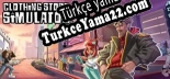 Türkçe yama için Clothing Store Simulator