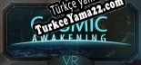 Türkçe yama için Cosmic Awakening VR