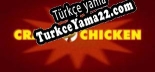 Türkçe yama Crazy Chicken