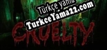 CRUELTY Türkçe yama Yaması + Metin