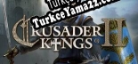 Oyun için Türkçe yama Crusader Kings II