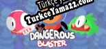Dangerous Blaster Türkçe yama Yaması + Metin