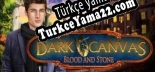 Oyun için Türkçe yama Dark Canvas Blood and Stone Collectors Edition