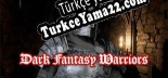 Oyun için Türkçe yama Dark Fantasy Warriors