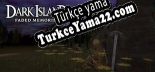 Türkçe yama için Dark Island Faded Memories