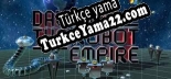 Dawn of the Robot Empire Türkçe yama Yaması + Metin