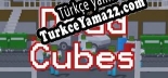 Dead Cubes Türkçe yama