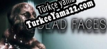 Oyun için Türkçe yama Dead Faces