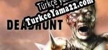 Oyun için Türkçe yama Deadhunt
