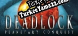 Oyun için Türkçe yama Deadlock Planetary Conquest