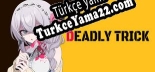 Oyun için Türkçe yama Deadly Trick