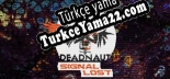 Deadnaut Signal Lost Türkçe seslendirme + altyazı