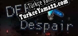Oyun için Türkçe yama Deep Despair