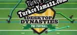 Desktop Dynasties Pro Football Türkçe yama