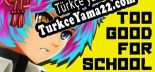 Detained Too Good for School Türkçe yama
