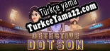 Detective Dotson Türkçe yama Yaması + Metin