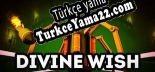 Divine Wish Türkçe seslendirme + altyazı