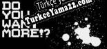 Türkçe yama Do You Want More