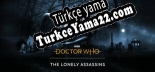 Doctor Who The Lonely Assassins Türkçe yama