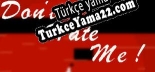 Türkçe yama Dont Hate Me