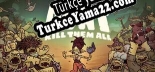 Dont Kill Them All Türkçe seslendirme + altyazı