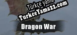 Dragon War Türkçe yama