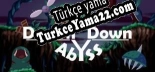 Drawn Down Abyss Türkçe seslendirme + altyazı