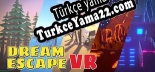 Dream Escape Türkçe seslendirme + altyazı
