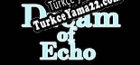 Dream of Echo Türkçe seslendirme + altyazı