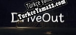 Türkçe yama Drive Out