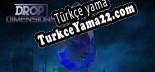Drop Dimensions Türkçe yama