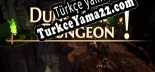 Dungeon Dungeon Türkçe yama Yaması + Metin