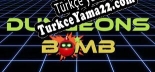 Türkçe yama için Dungeons Bomb