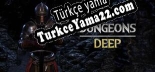 Dungeons Deep Türkçe yama
