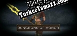 Dungeons Of Honor Türkçe yama Yaması + Metin