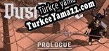Türkçe yama için Dustgrave Prologue