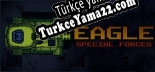 EAGLE Special Forces Türkçe yama